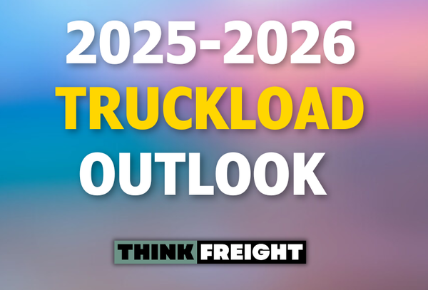 🚚 2025–2026 Truckload Outlook